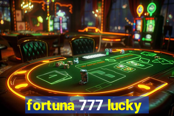 fortuna 777 lucky